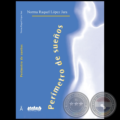 PERÍMETRO DE SUEÑOS - Autora: NORMA RAQUEL LÓPEZ JARA - Año 2020